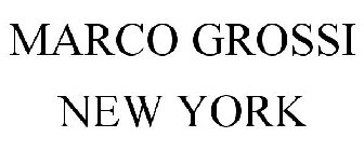 MARCO GROSSI NEW YORK