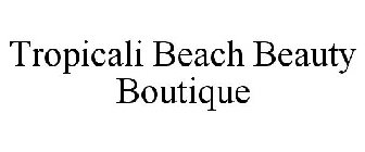 TROPICALI BEACH BEAUTY BOUTIQUE