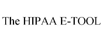 THE HIPAA E-TOOL