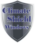 CLIMATE SHIELD WINDOWS