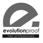 E EVOLUTIONPROOF HAIR PROFESSIONALS