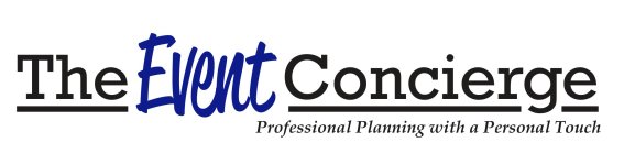 THE EVENT CONCIERGE PROFESSIONAL PLANNING WITH A PERSONAL TOUCHG WITH A PERSONAL TOUCH
