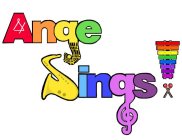 ANGE SINGS!