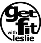 GET FIT WITH LESLIE