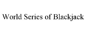 WORLD SERIES OF BLACKJACK