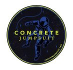 CONCRETE JUMPSUIT CONCRETEJUMPSUIT.COM