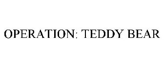 OPERATION: TEDDY BEAR
