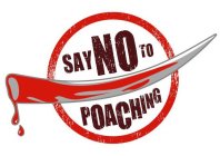 SAY NO TO POACHING