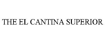 THE EL CANTINA SUPERIOR