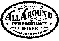 ALL AROUND PERFORMANCE HORSE COME RIDE WITH US