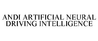 ANDI ARTIFICIAL NEURAL DRIVING INTELLIGENCE