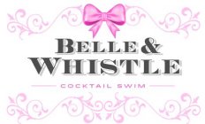 BELLE & WHISTLE COCKTAIL SWIM