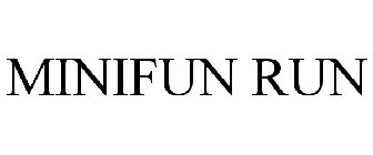 MINIFUN RUN