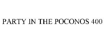 PARTY IN THE POCONOS 400