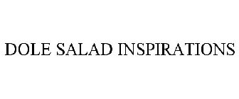 DOLE SALAD INSPIRATIONS