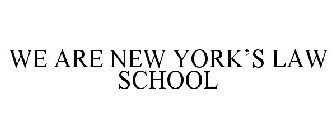 WE ARE NEW YORK'S LAW SCHOOL