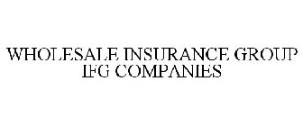 WHOLESALE INSURANCE GROUP IFG COMPANIES