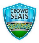 CROWD SEATS