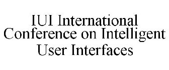 IUI INTERNATIONAL CONFERENCE ON INTELLIGENT USER INTERFACES