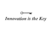 INNOVATION IS THE KEY
