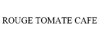 ROUGE TOMATE CAFE