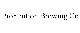 PROHIBITION BREWING CO