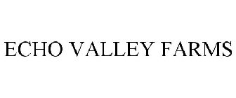 ECHO VALLEY FARMS