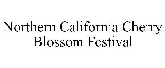 NORTHERN CALIFORNIA CHERRY BLOSSOM FESTIVAL