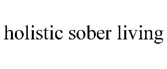 HOLISTIC SOBER LIVING