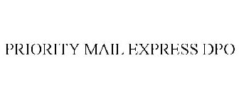 PRIORITY MAIL EXPRESS DPO