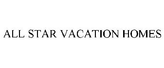 ALL STAR VACATION HOMES