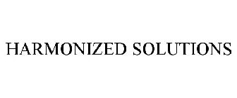 HARMONIZED SOLUTIONS