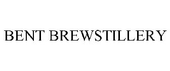 BENT BREWSTILLERY