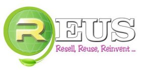 REUS, RESELL, REUSE, REINVENT...