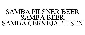 SAMBA PILSNER BEER SAMBA BEER SAMBA CERVEJA PILSEN