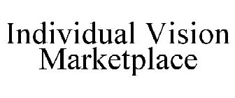 INDIVIDUAL VISION MARKETPLACE