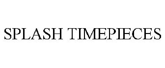 SPLASH TIMEPIECES