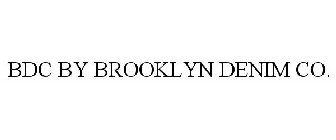 BDC BY BROOKLYN DENIM CO.