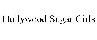 HOLLYWOOD SUGAR GIRLS