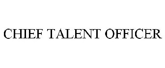 CHIEF TALENT OFFICER