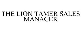 THE LION TAMER SALES MANAGER