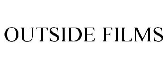 OUTSIDE FILMS