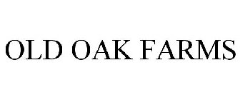 OLD OAK FARMS