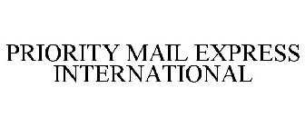 PRIORITY MAIL EXPRESS INTERNATIONAL