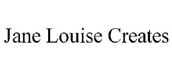 JANE LOUISE CREATES