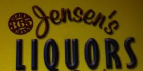 JENSEN'S LIQUORS OPEN 365 DAYS