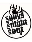 NATIONAL GUYS NIGHT OUT