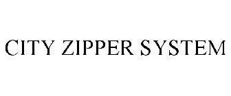 CITY ZIPPER SYSTEM