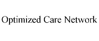 OPTIMIZED CARE NETWORK