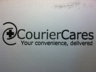 + COURIER CARES YOUR CONVENIENCE, DELIVERED